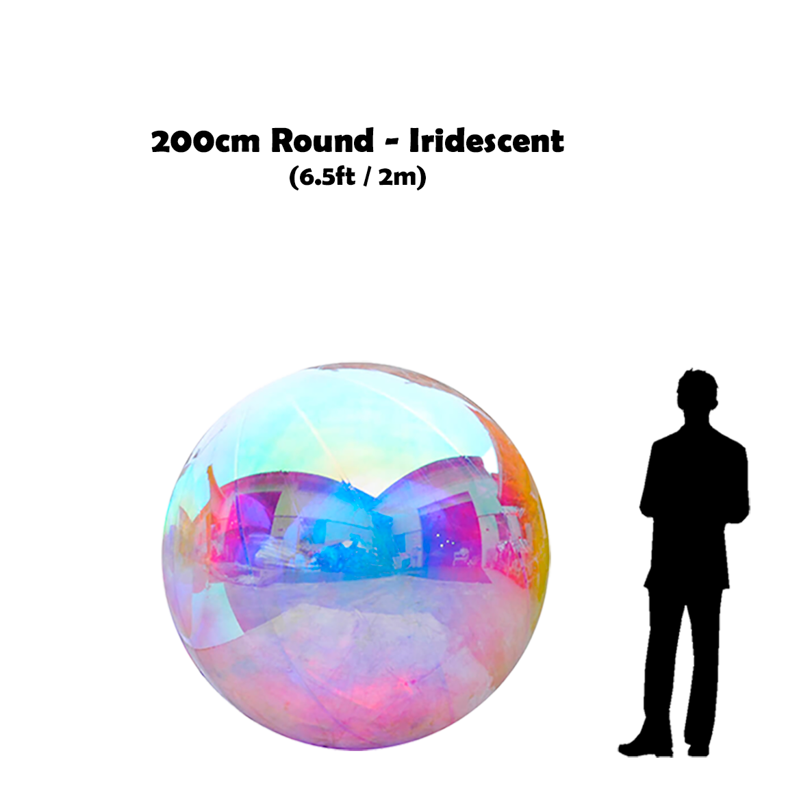 200cm Big iridescent ball beside 5'10 guy silhouette 