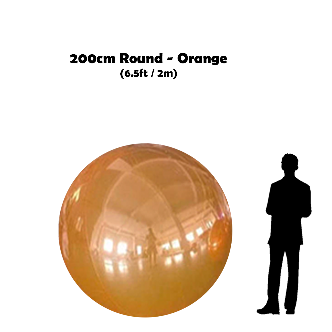200 cm Big orange ball beside 5'10 guy silhouette 