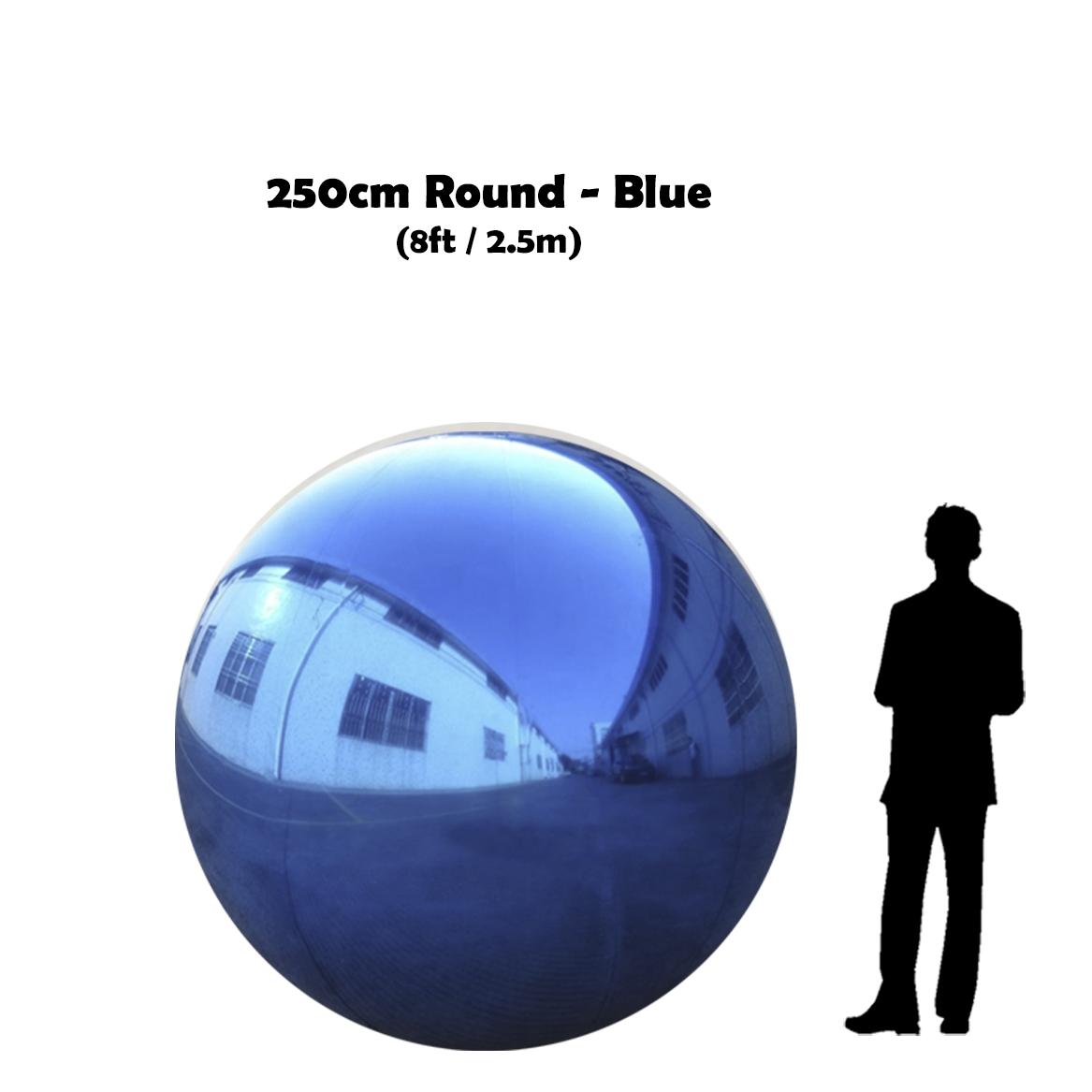 250 cm Big Blue ball beside 5'10 guy silhouette 